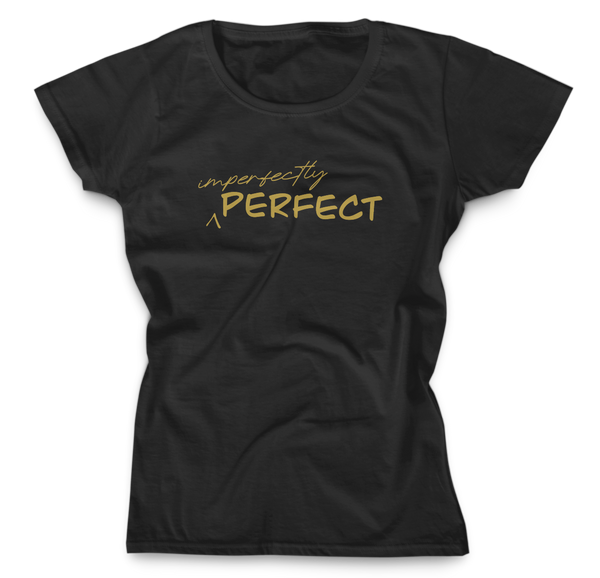 Women's T-Shirt - Imperfectly Perfect