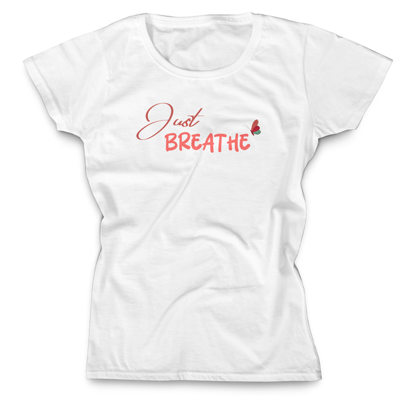 Women's T-Shirt - Just Breathe