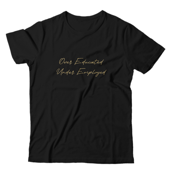 Unisex Premium T-Shirt - OverEducated UnderEmployed